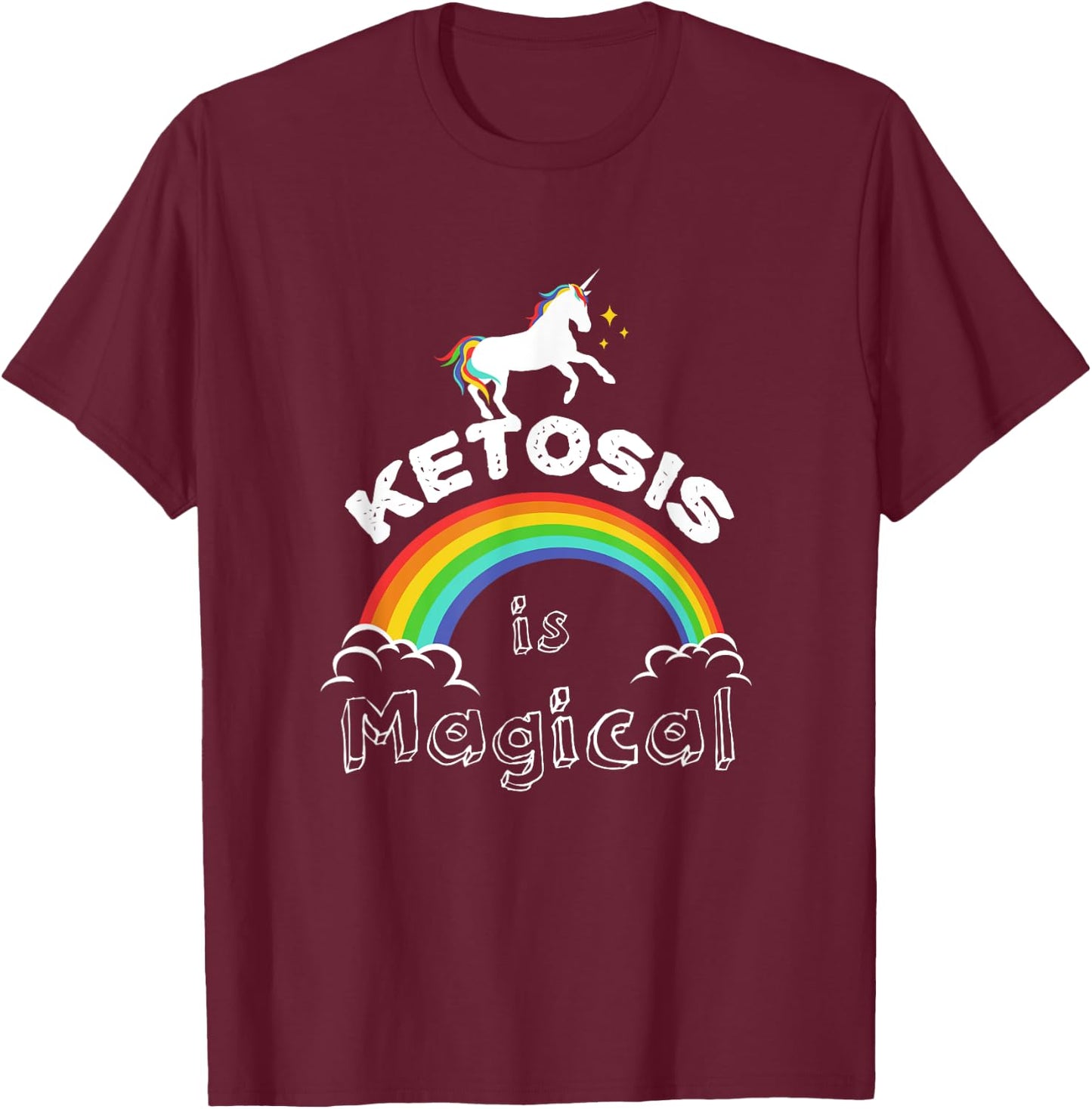 Keto T Shirt "Ketosis is Magical" Unicorn shirts Men Women T-Shirt - T-Shirt | Maroon