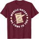 Mobile Notary We Come To You Funny Lawyer Notary T-Shirt - T-Shirt | Maroon