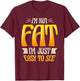 Im Not Fat Im Just Easy To See Funny Overweight T-Shirt - T-Shirt | Maroon
