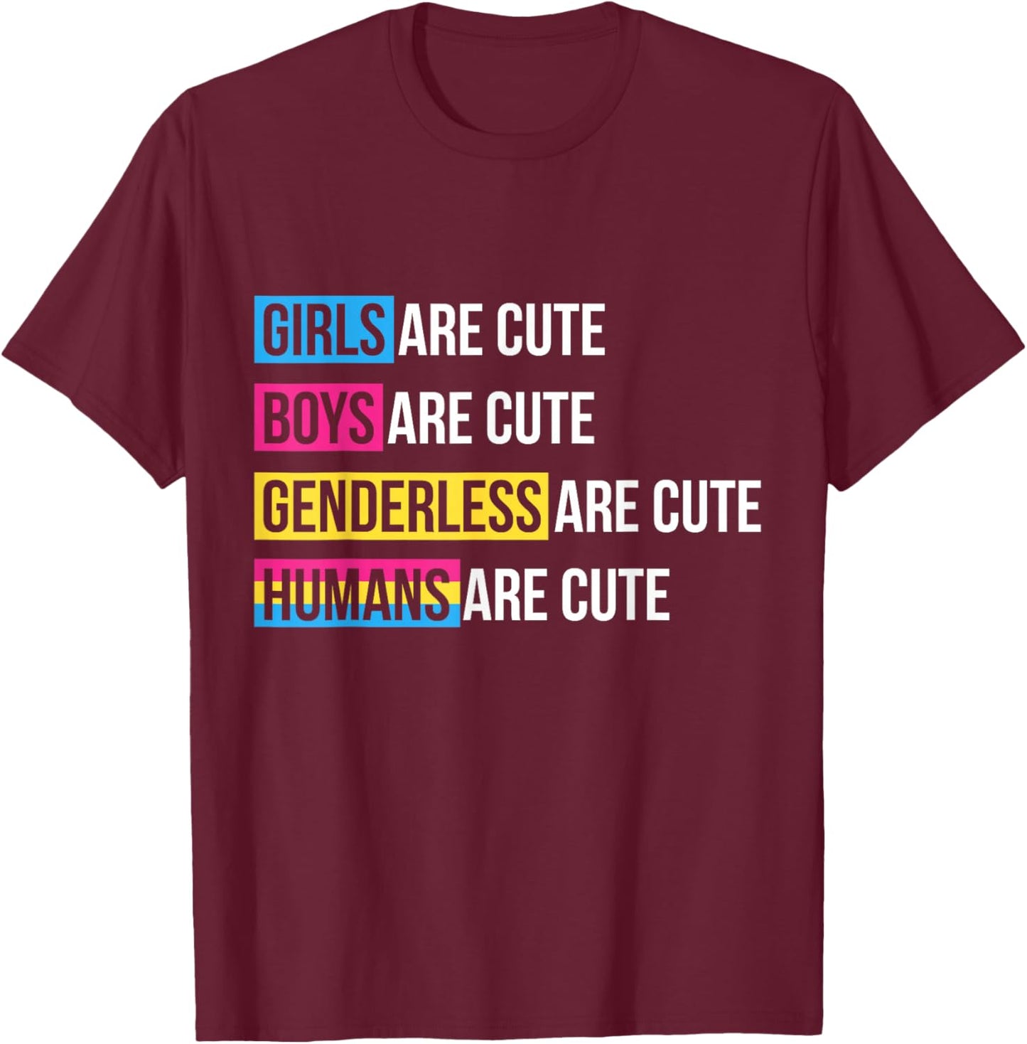 Humans are Cute Pansexual Pride Gift Pansexual T-Shirt - T-Shirt | Maroon