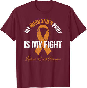 Leukemia Cancer Shirt Men My Husband's Fight Is My Fight T-Shirt - T-Shirt | Maroon