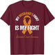 Leukemia Cancer Shirt Men My Husband's Fight Is My Fight T-Shirt - T-Shirt | Maroon
