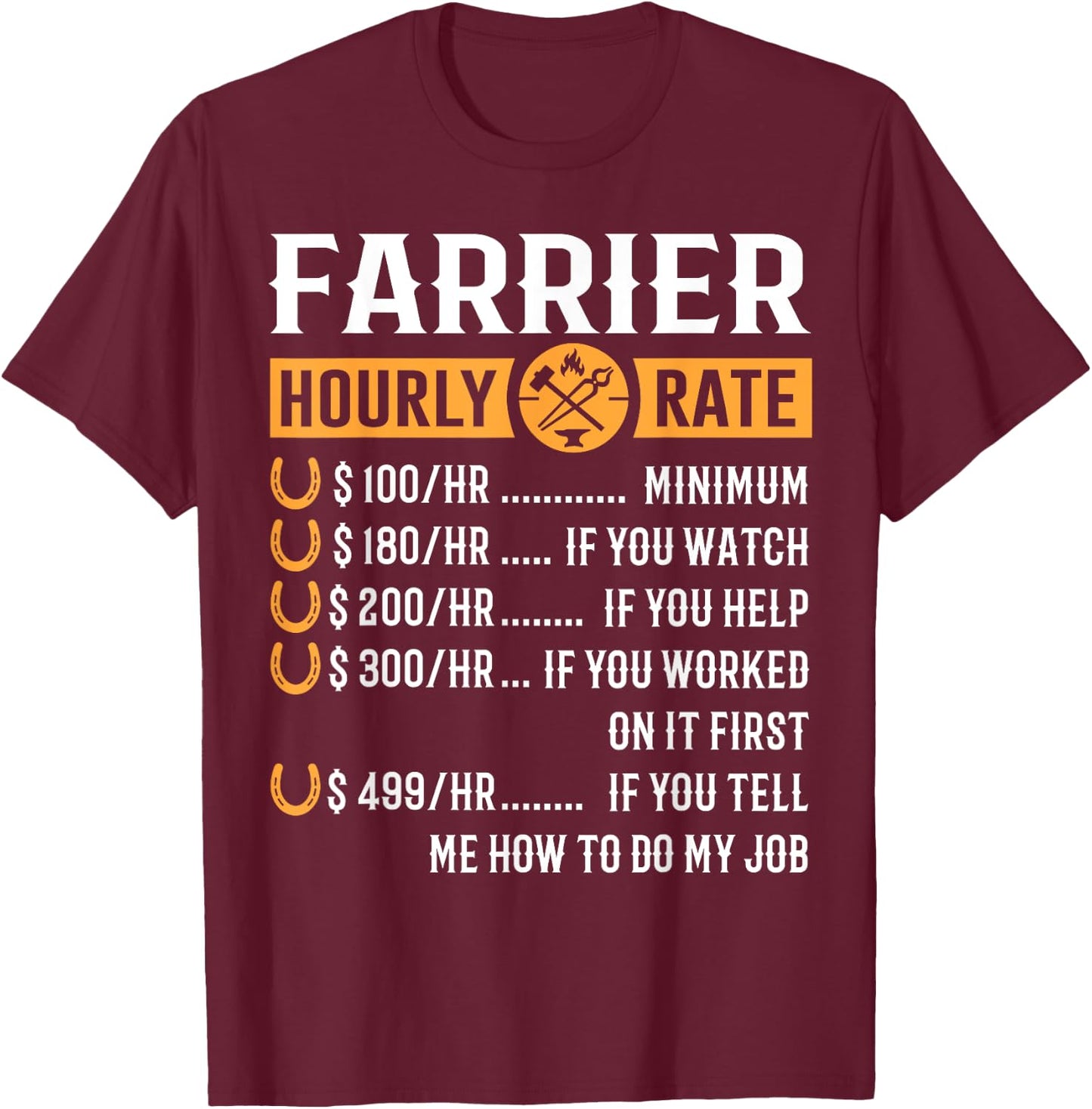 Funny Farrier Gifts - Farrier Hourly Rate T-Shirt - T-Shirt | Maroon