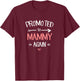 Mammy New: Promoted To Mammy Again T-Shirt - T-Shirt | Maroon