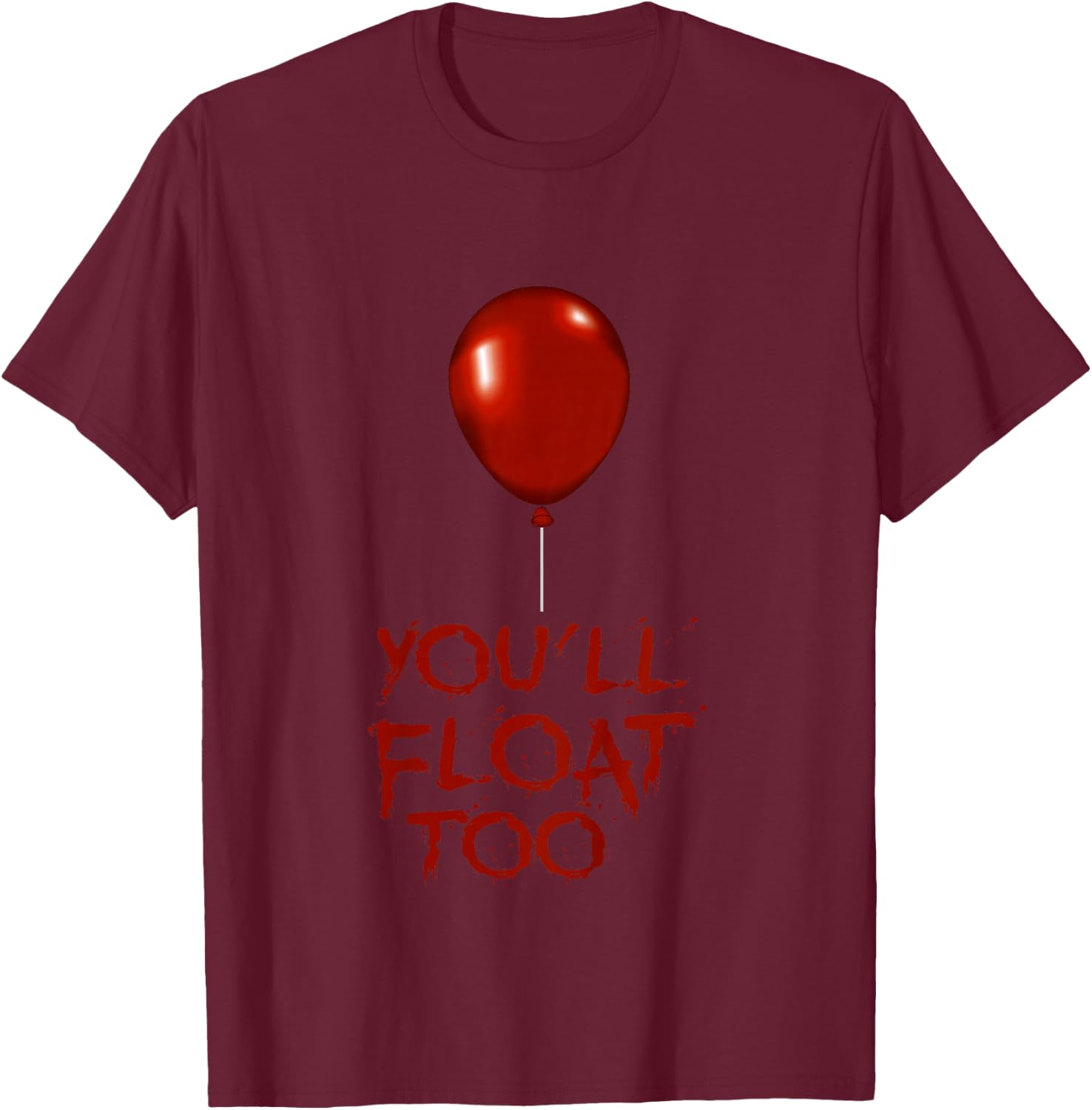 Kids You'll Float Too Costume Halloween Shirts Boys Girls T-Shirt - T-Shirt | Maroon