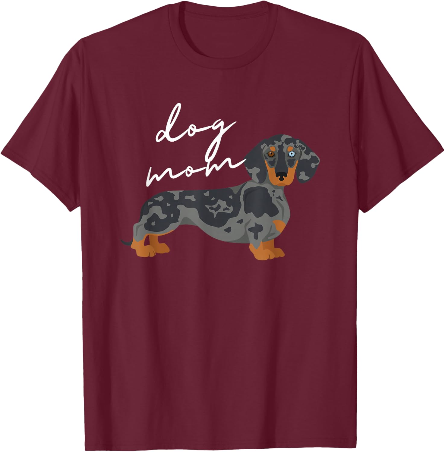 Dapple Dachshund Dog Mom Woman Women T-Shirt - T-Shirt | Maroon