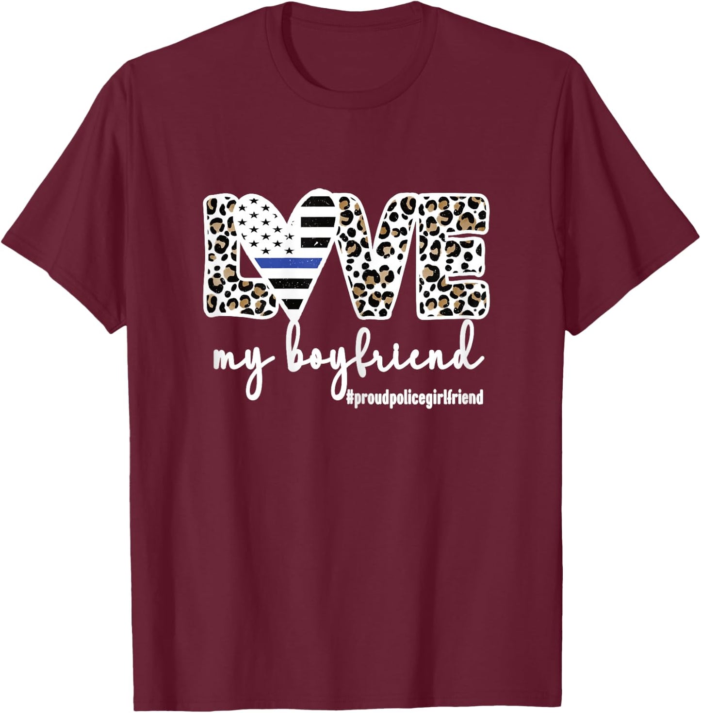 Proud Police Girlfriend Love Cop Girlfriend Blue Line T-Shirt - T-Shirt | Maroon
