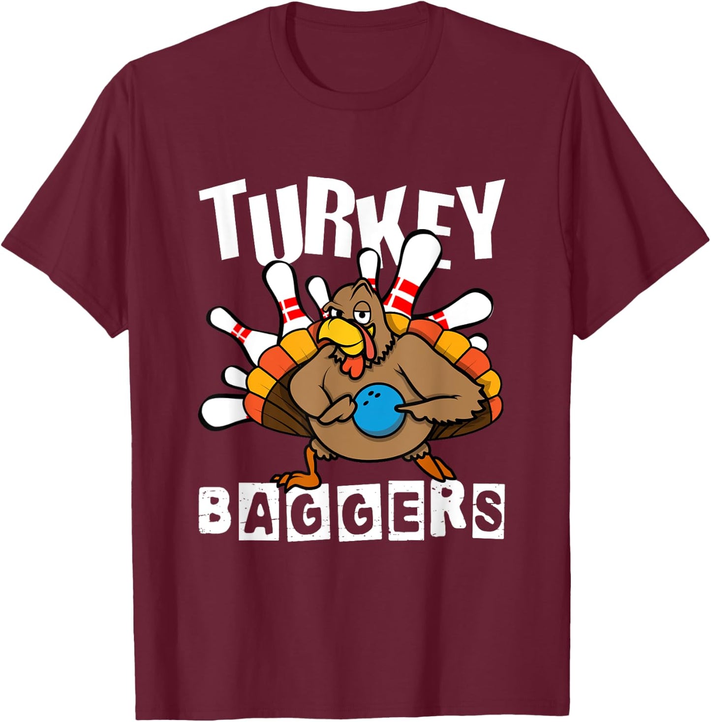 Turkey Baggers Bowling Lover Funny Happy Thanksgiving Day T-Shirt - T-Shirt | Maroon
