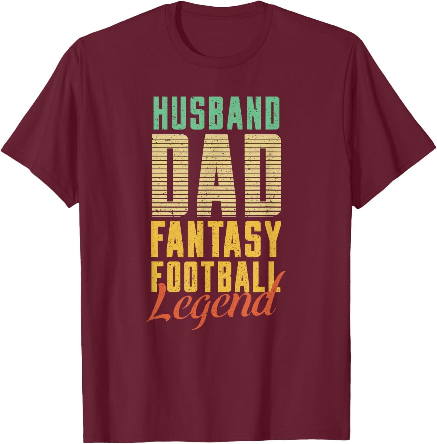 Fantasy Football Husband Dad Legend Draft Kit Sports Trophy T-Shirt - T-Shirt | Maroon