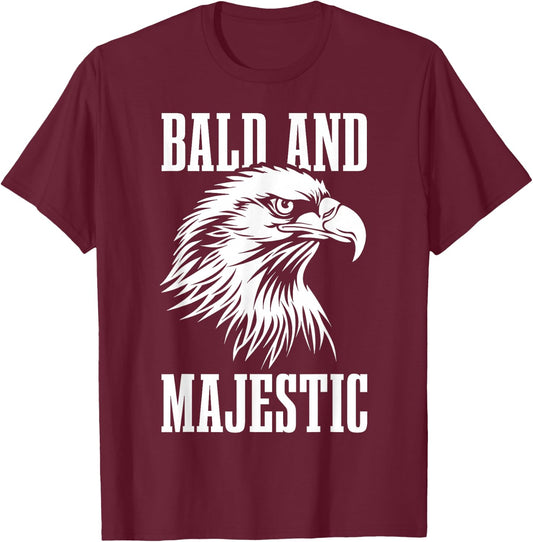 Bald & Majestic Funny Bald Eagle Father's Day Bald Guy T-Shirt - T-Shirt | Maroon