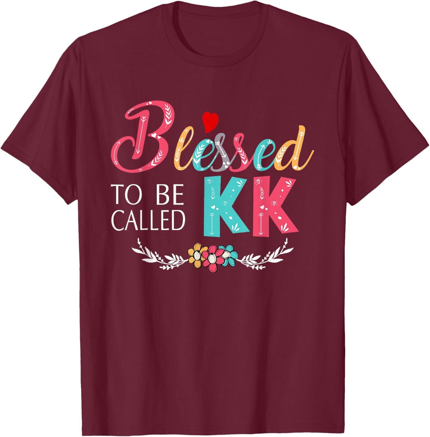 Grandma - Blessed to be called KK Colorful art T-Shirt - T-Shirt | Maroon