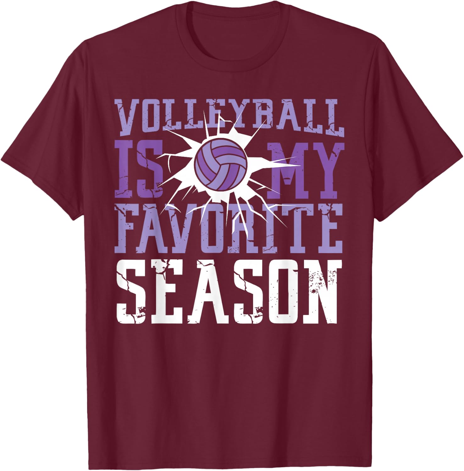 Volleyball Player Team Volleyball Is My Favorite Season T-Shirt - T-Shirt | Maroon