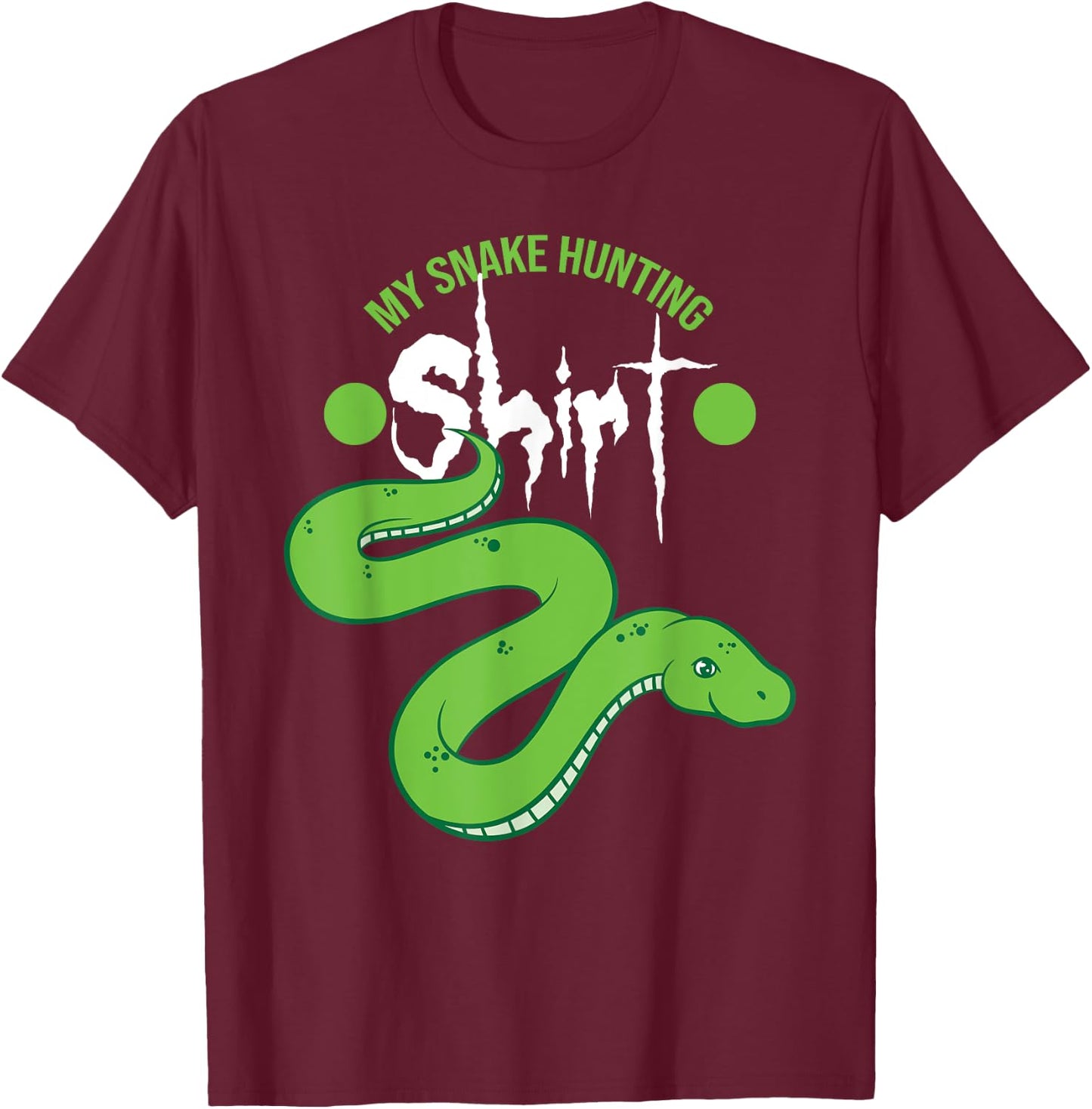 My Snake Hunt Design Snake Lover T-Shirt - T-Shirt | Maroon