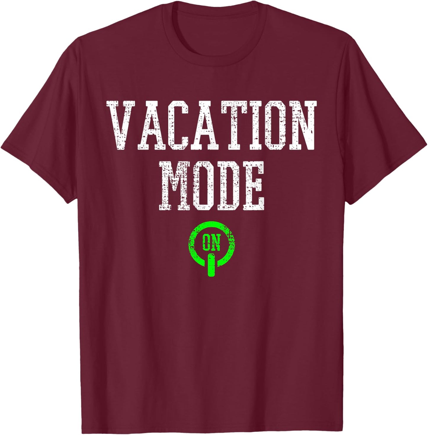Summer Vacation Mode On T-Shirt - T-Shirt | Maroon