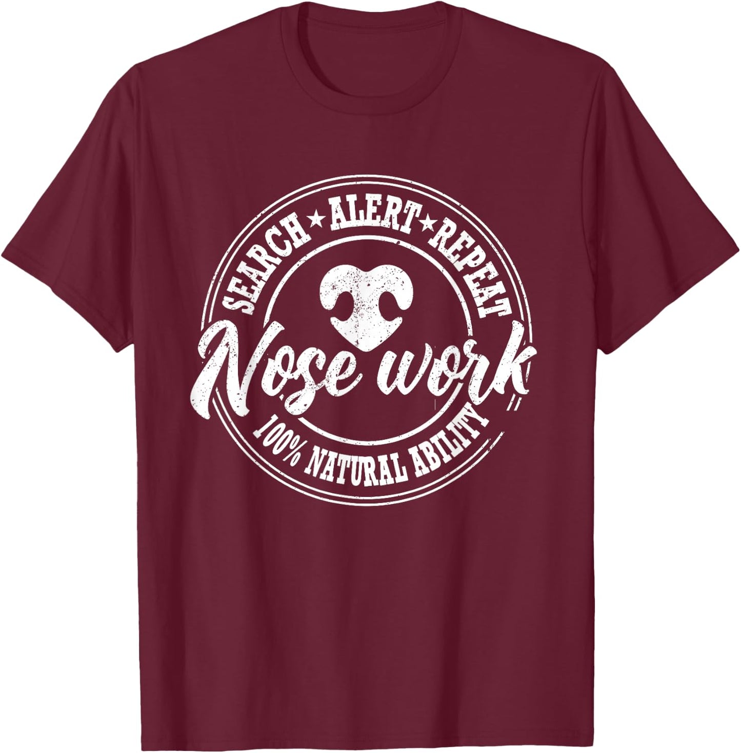 Nosework Dog sport Training Nose Work scent work for dogs T-Shirt - T-Shirt | Maroon