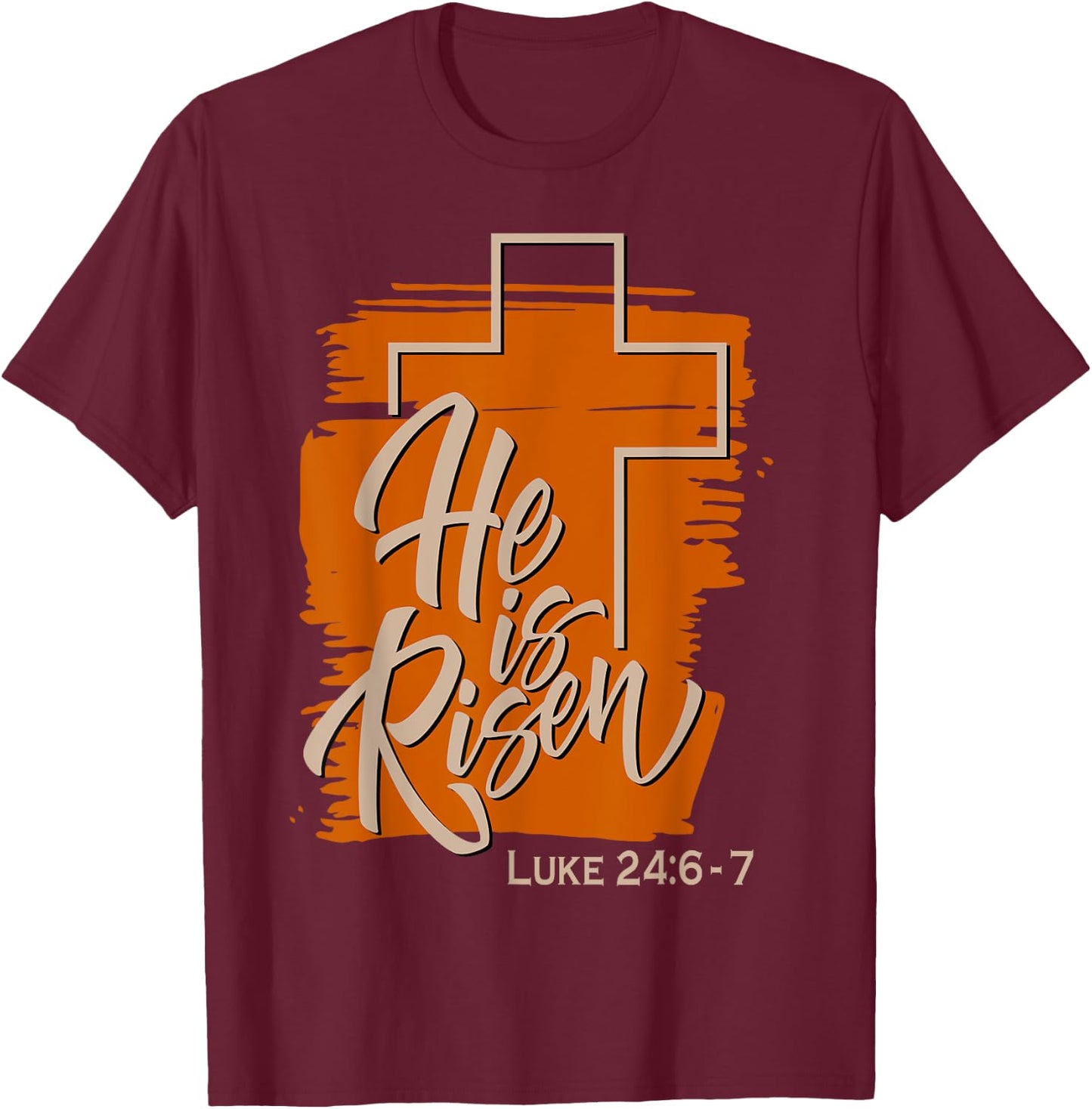 He Is Risen Luke 24 6 7 Brush Vintage T-Shirt - T-Shirt | Maroon