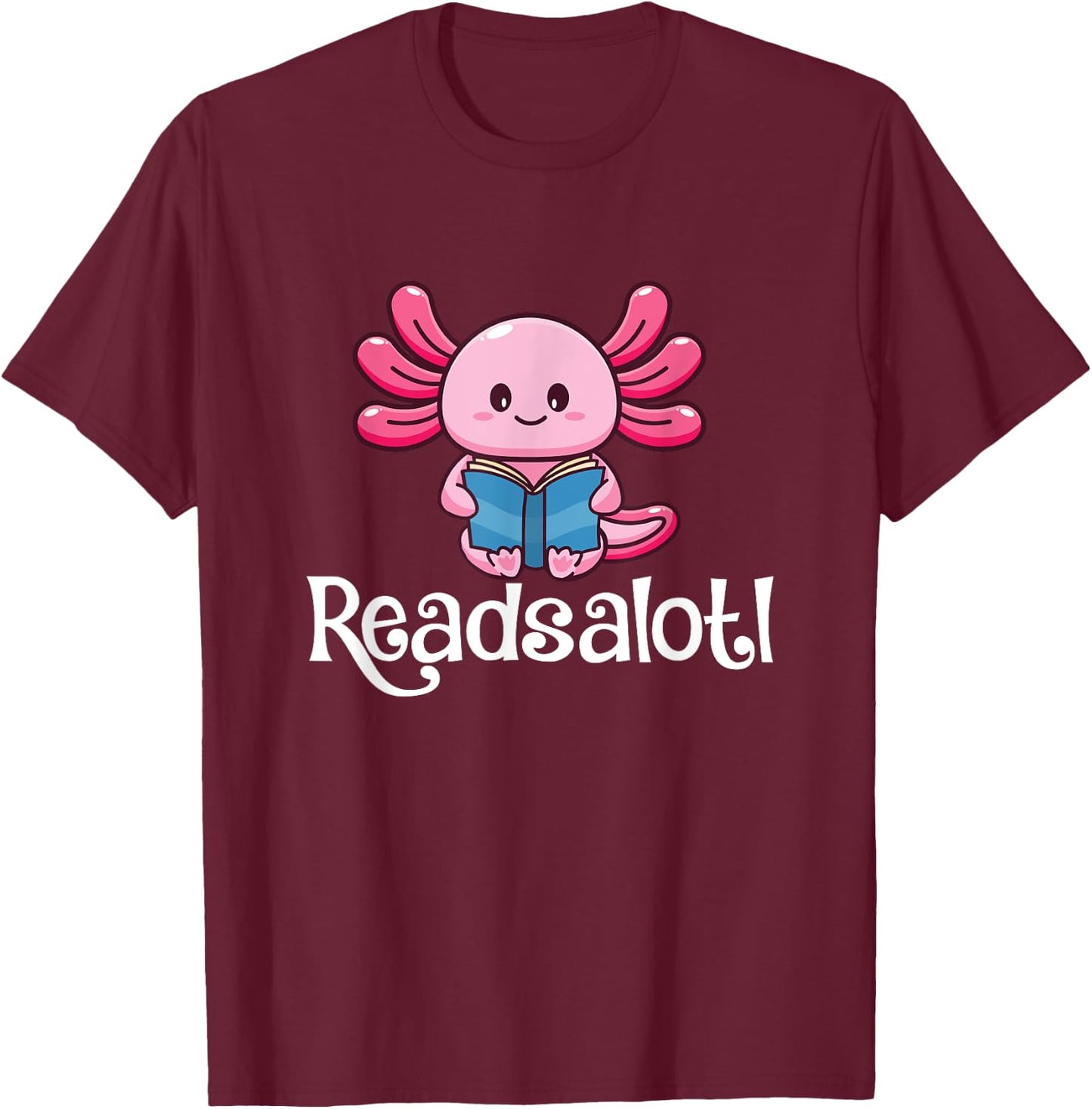 Readsalotl - Book Lover Reading Bookworm Reader T-Shirt - T-Shirt | Maroon
