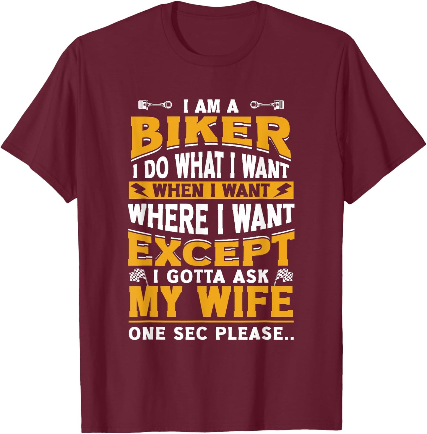 Biker Outfit Funny Motorcycle Quotes Accessories T-Shirt - T-Shirt | Maroon