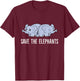 Save The Elephants Animal Awareness Love Elephants T-Shirt - T-Shirt | Maroon