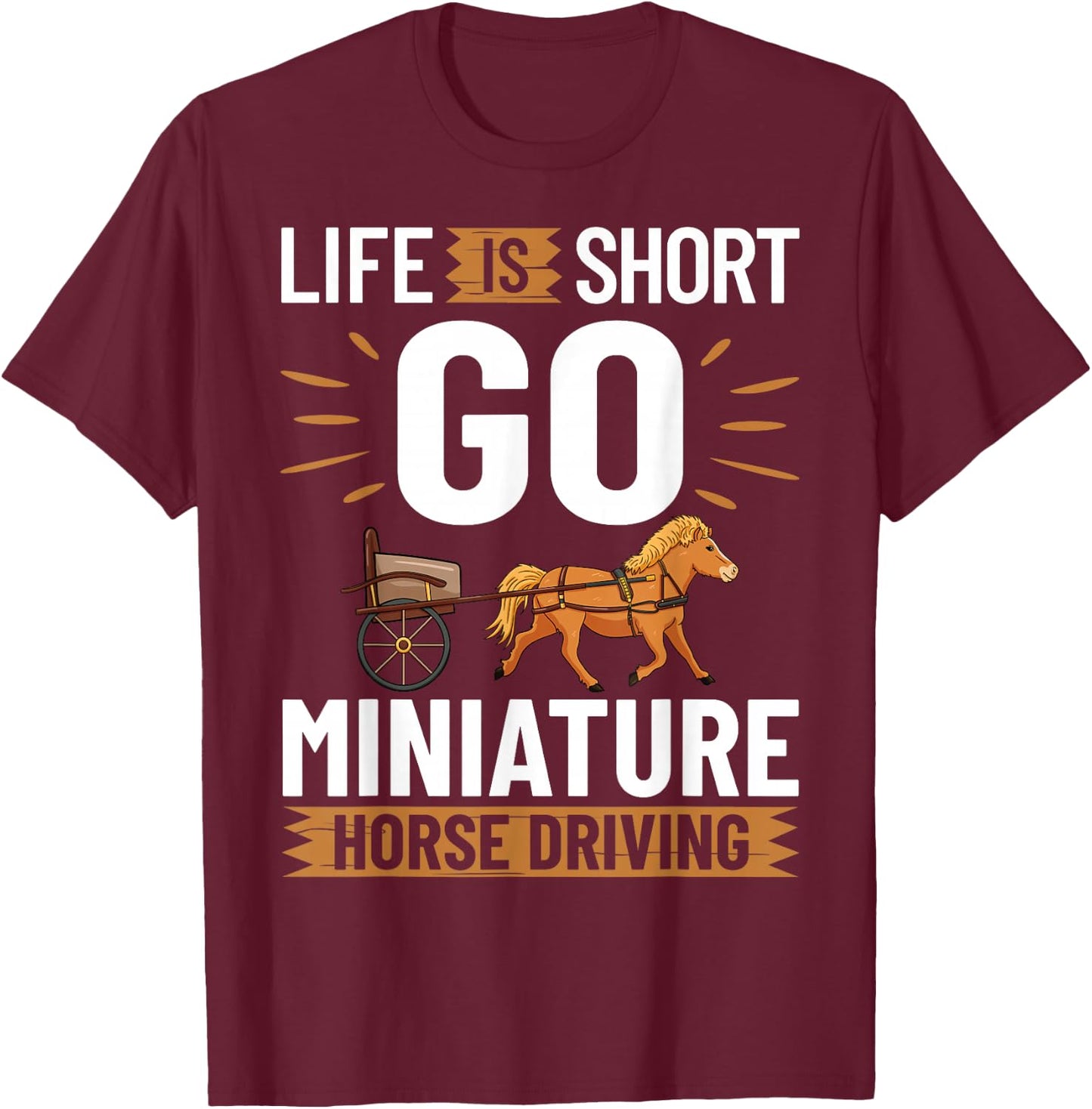 Miniature Horse Driving Cart Saddle Wagon Mini Horse T-Shirt - T-Shirt | Maroon