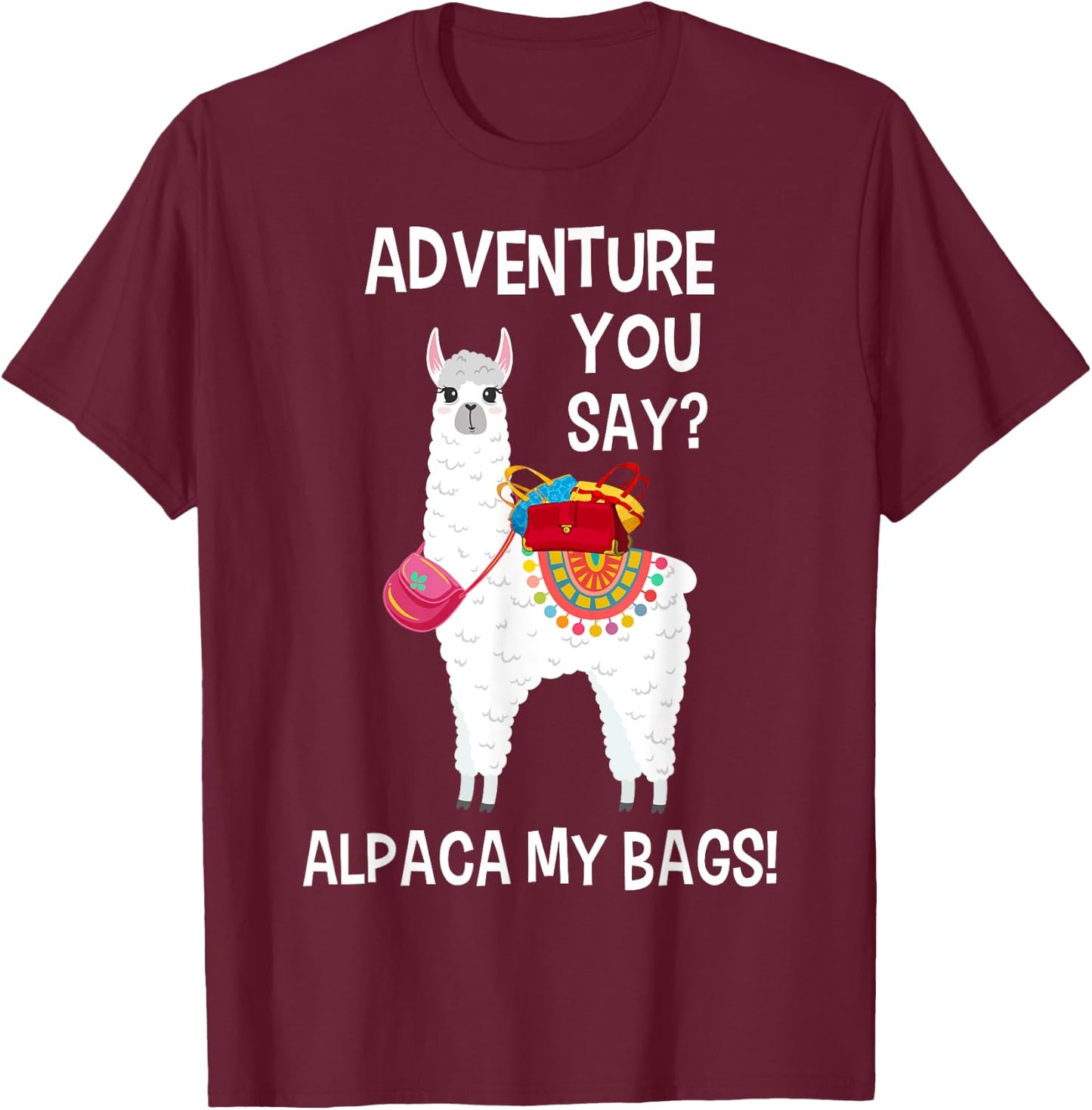 Adventure You Say Alpaca My Bags Watercolor Men Women Kids T-Shirt - T-Shirt | Maroon