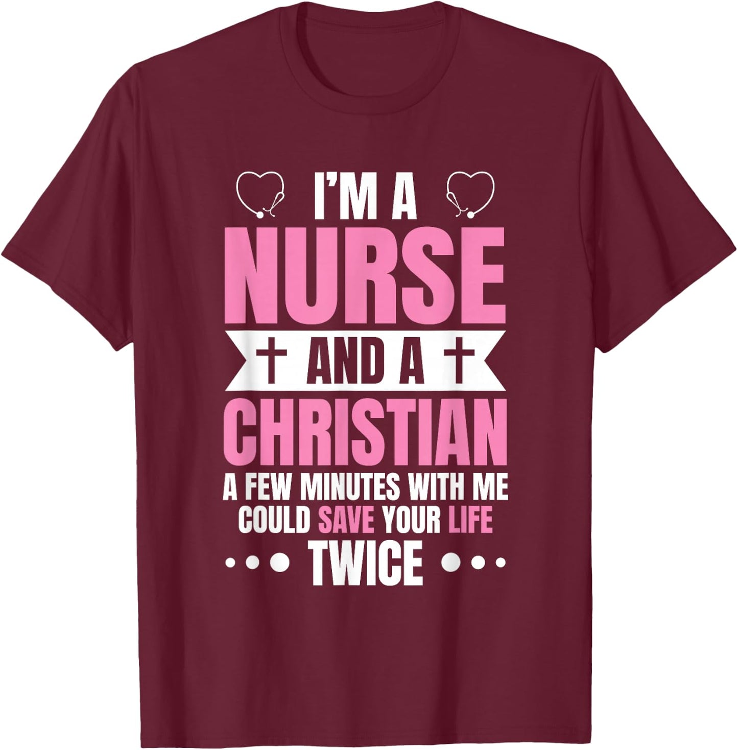 I'm A Nurse - Funny Nursing Practitioner Christian RN LPN T-Shirt - T-Shirt | Maroon