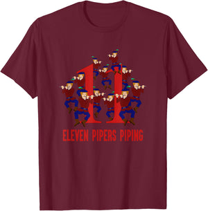 Eleven Pipers Piping Song 12 Days Christmas T-Shirt - T-Shirt | Maroon