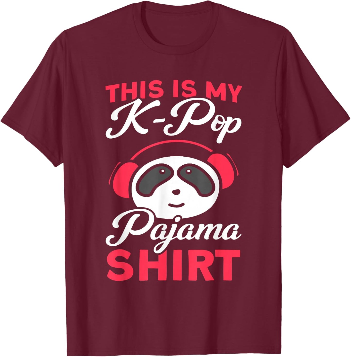 K-Pop Das ist Mein K-Pop Pyjama Shirt Panda T-Shirt - T-Shirt | Maroon