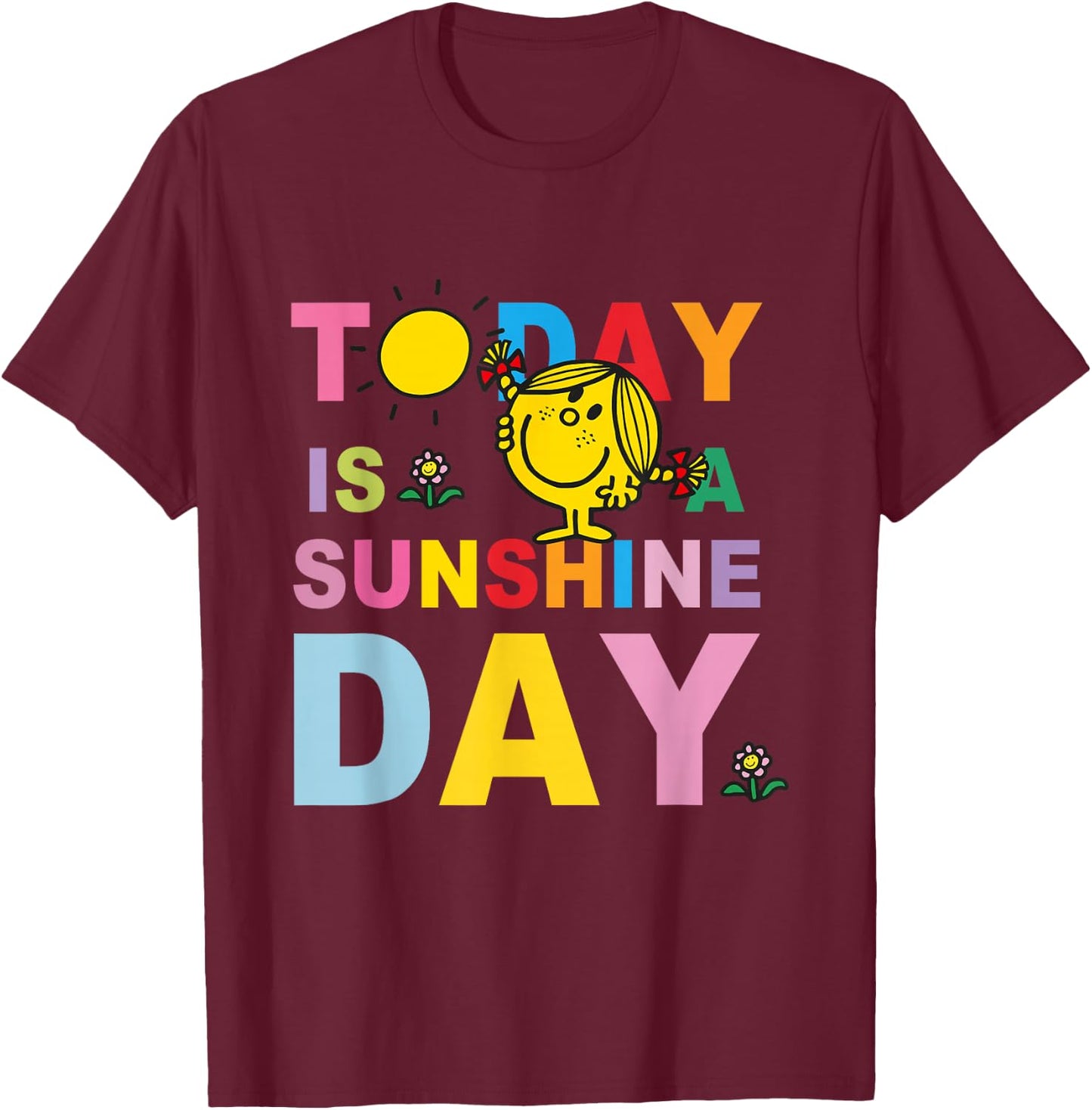 Today Is A Sunshine Day Funny Quote T-Shirt - T-Shirt | Maroon