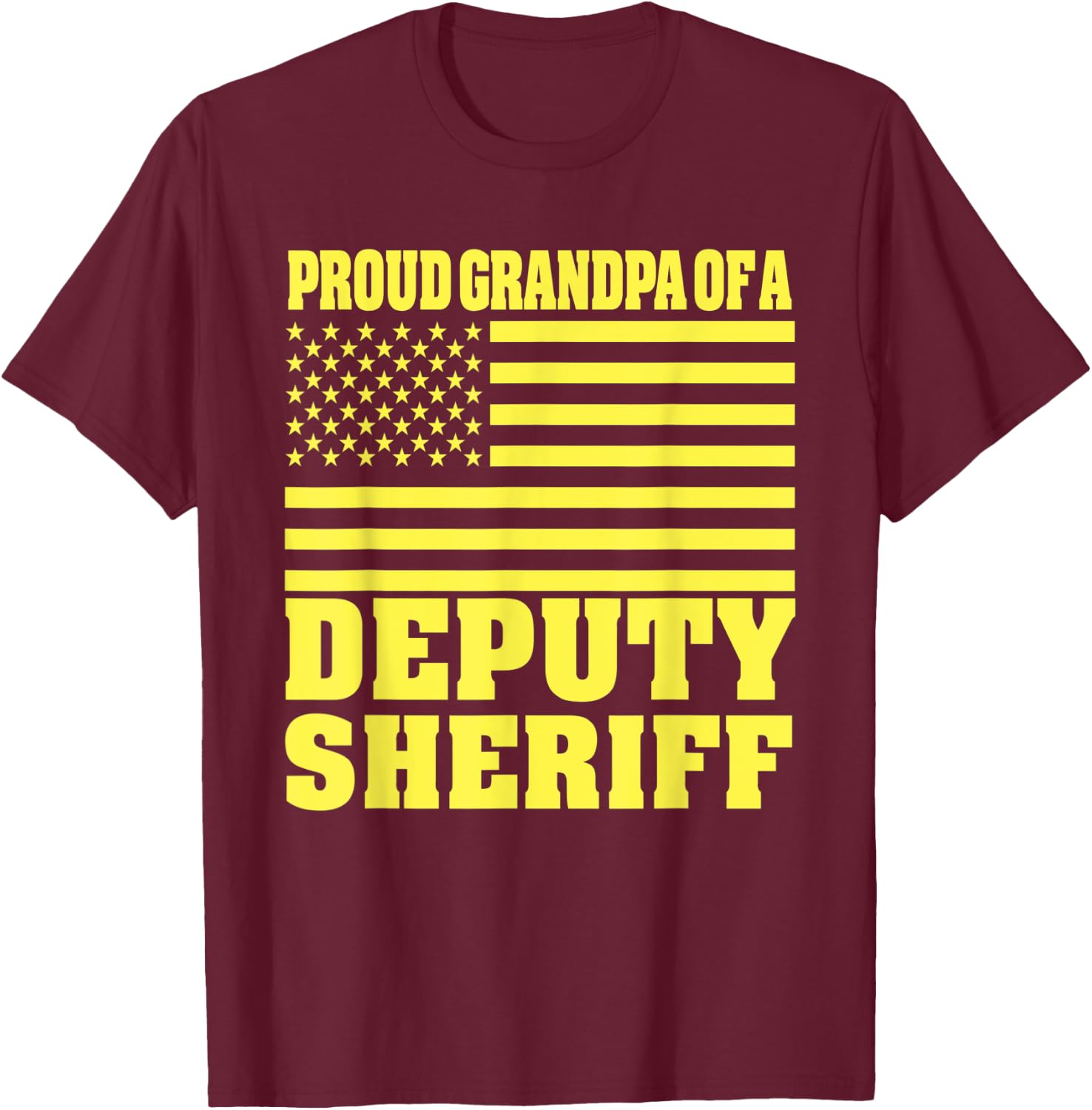 Proud Grandpa Of A Deputy Sheriff American Flag Men T-Shirt - T-Shirt | Maroon
