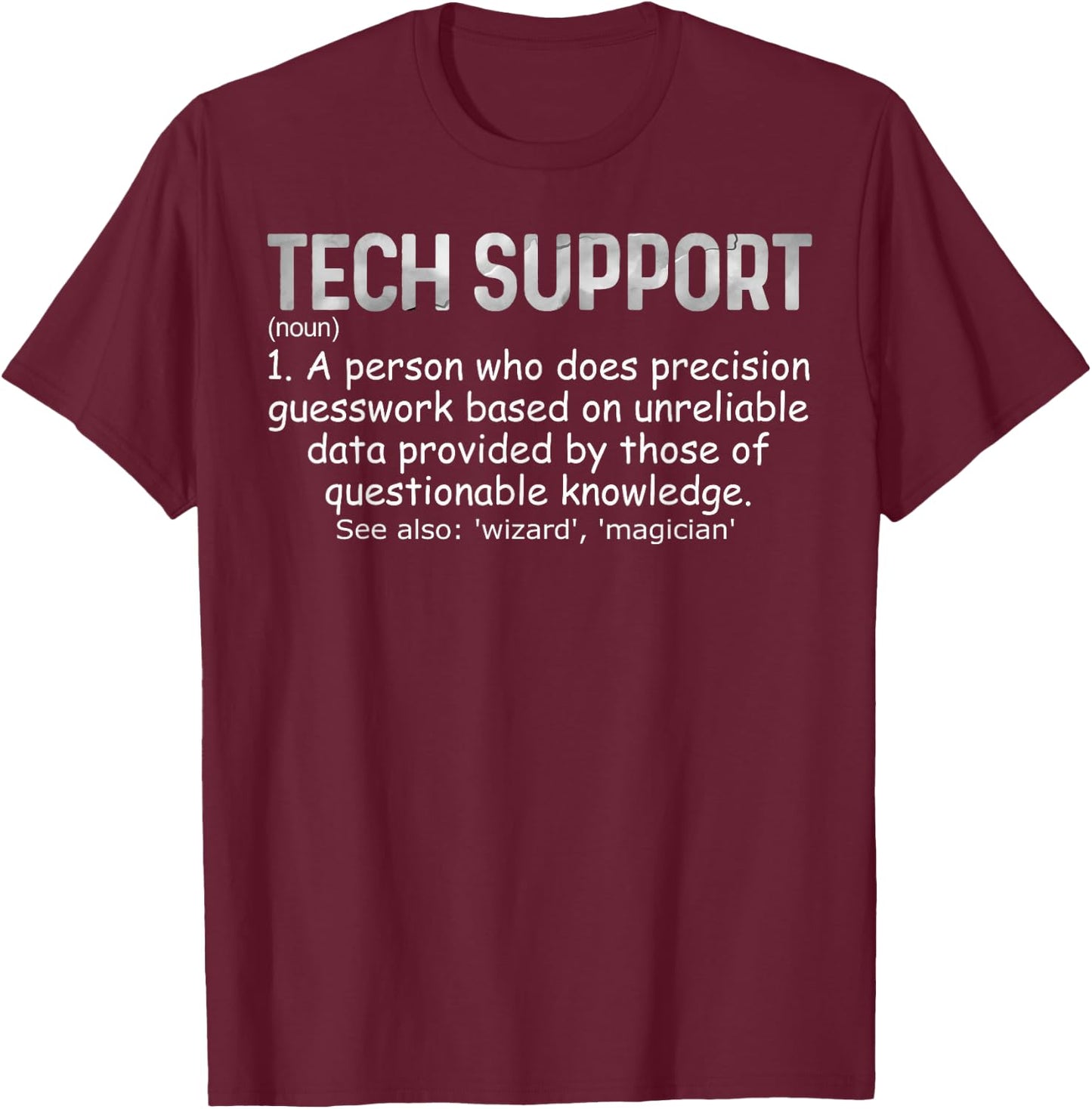 Tech Support Definition Funny IT Computer Nerd T-Shirt - T-Shirt | Maroon