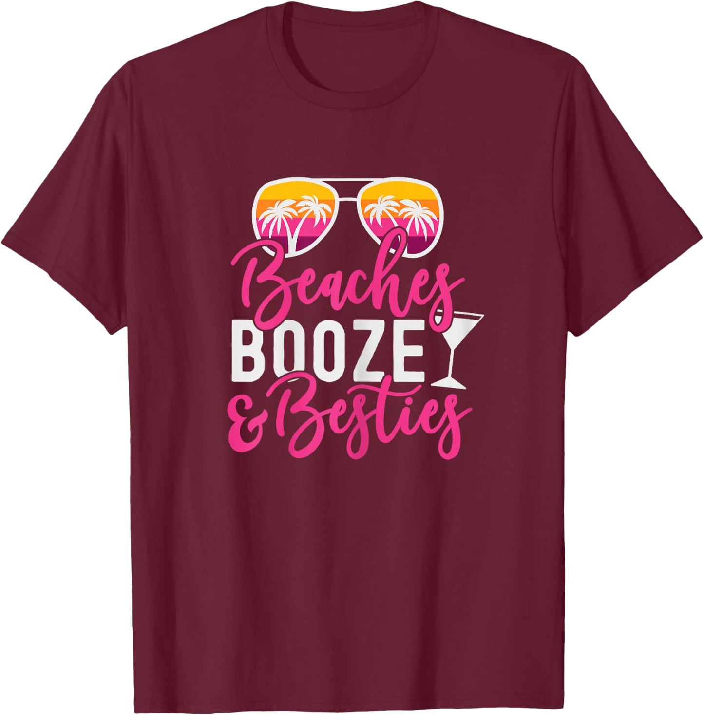 Girls Trip Girls Weekend Friends Beaches Booze & Besties T-Shirt - T-Shirt | Maroon