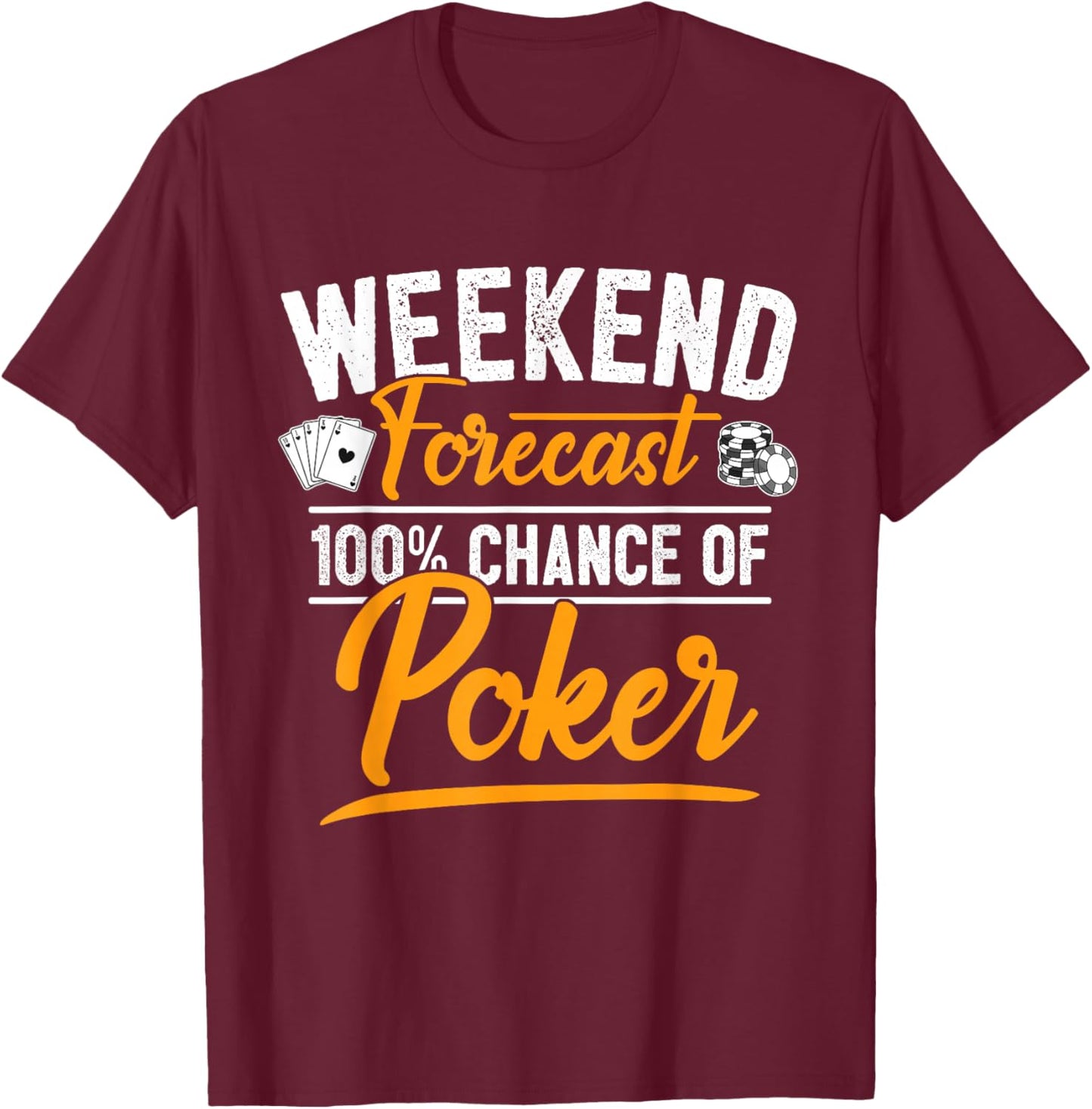 Poker Player Poker Cards Game I Friends Weekend T-Shirt - T-Shirt | Maroon