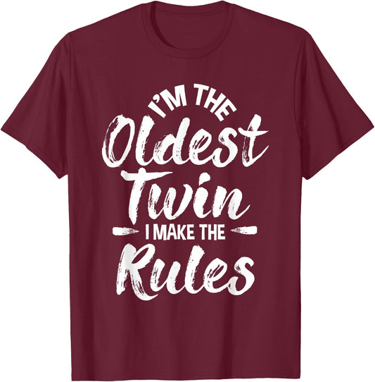 I'm The Oldest Twin - Identical Twins Sister Brother T-Shirt - T-Shirt | Maroon