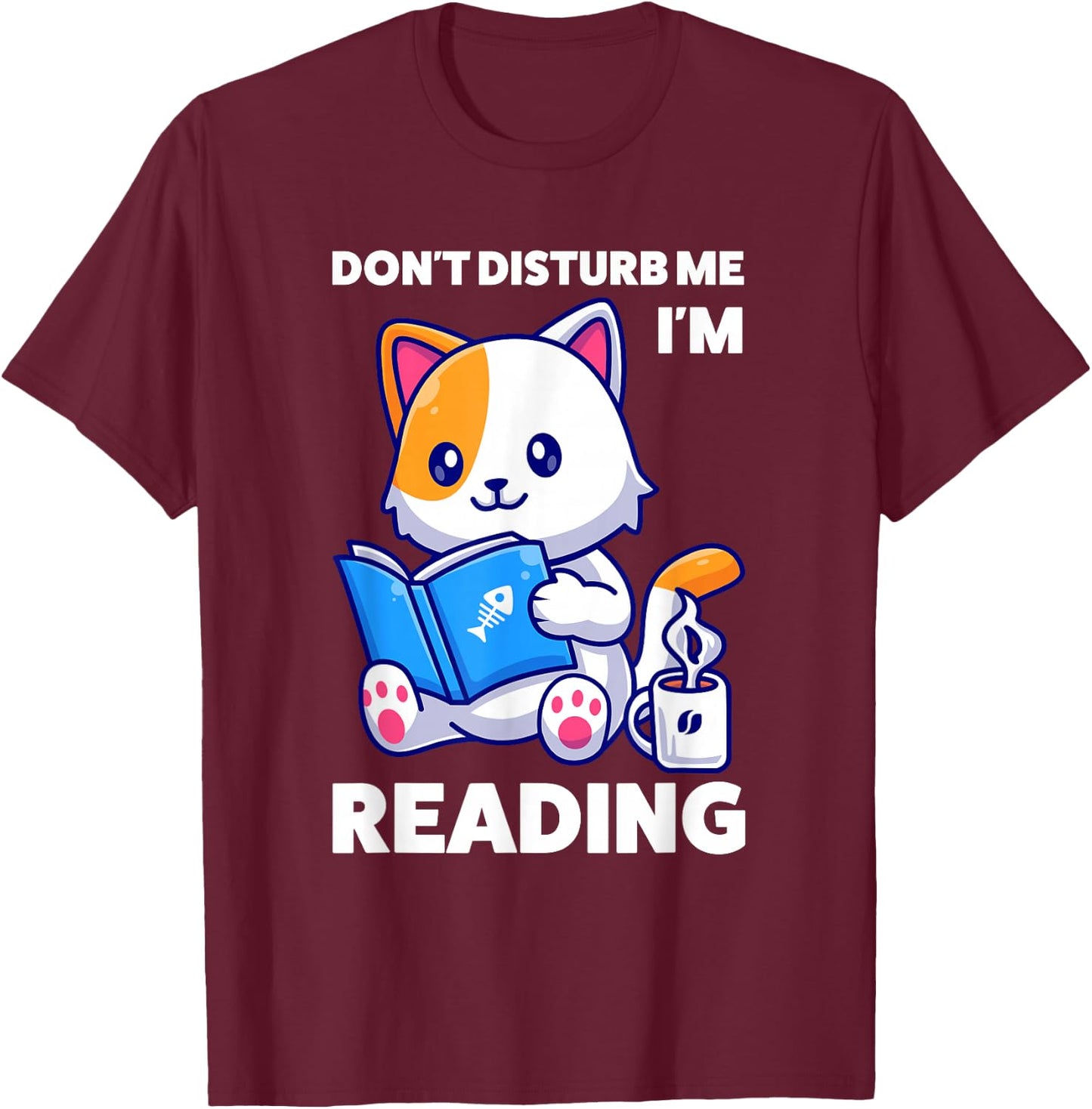 don't disturb me I'm reading reading T-Shirt - T-Shirt | Maroon