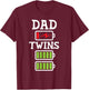 Dad Of Twins - Father Of Twins Twin Dad T-Shirt - T-Shirt | Maroon