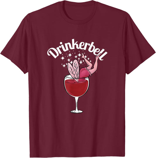 Drinkerbell Fairy Cute Wine Drinking With Funny Saying T-Shirt - T-Shirt | Maroon