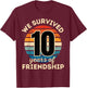 Celebrating 10 YEARS OF FRIENDSHIP Funny Group Matching T-Shirt - T-Shirt | Maroon