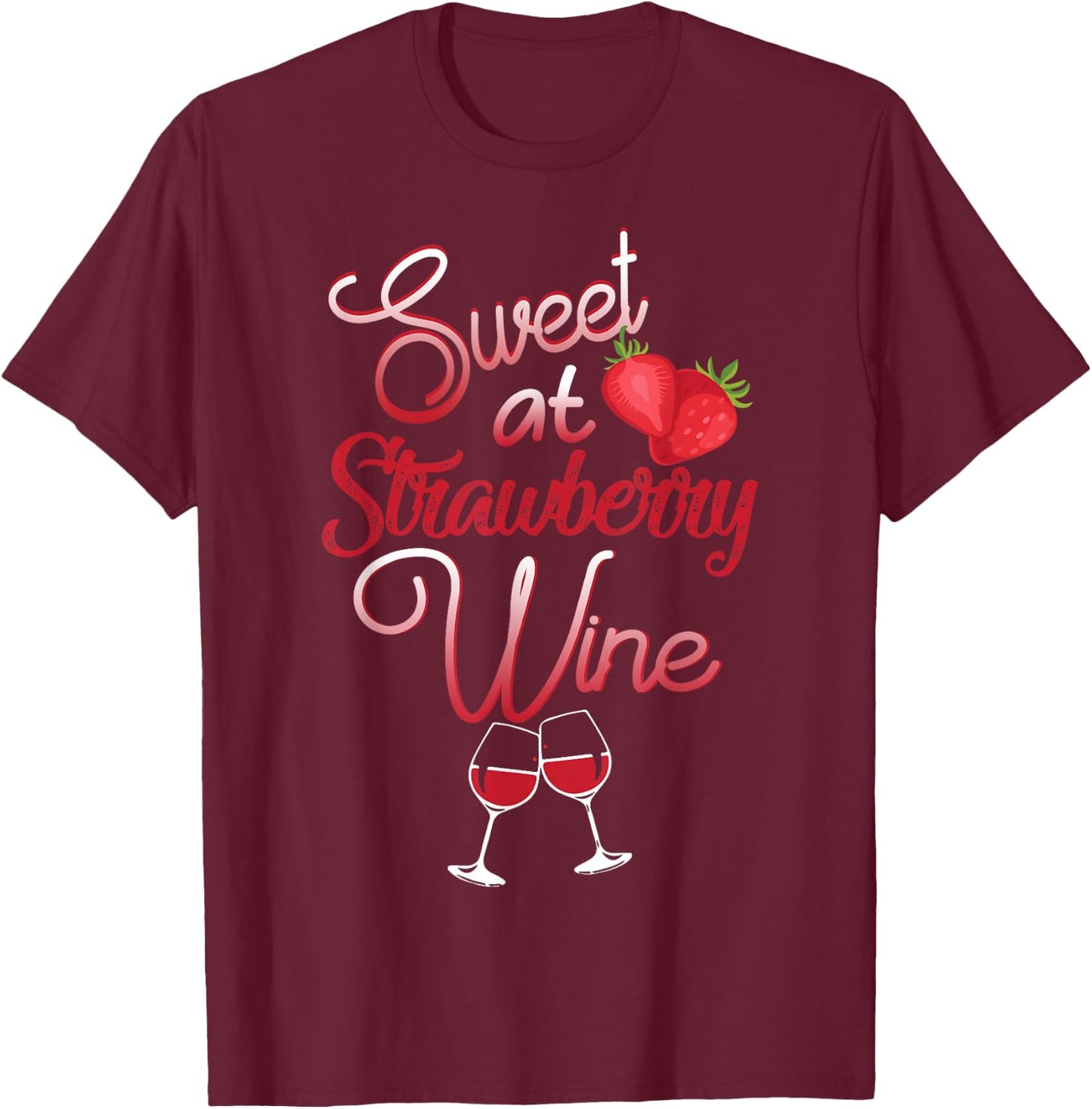 Sweet As Strawberry Wine - Wine Drinker Country Music T-Shirt - T-Shirt | Maroon