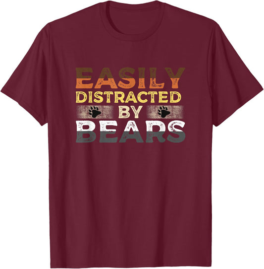 Gay Bear Pride Easily Distracted by Bears T-Shirt - T-Shirt | Maroon