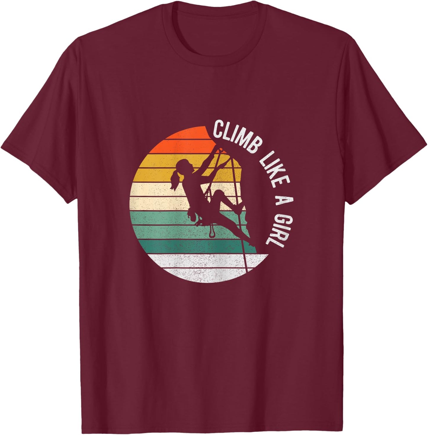 Climb Like A Girl Rock Climbing Gear Kids Women Sunset T-Shirt - T-Shirt | Maroon