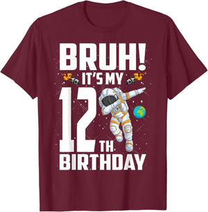 12 Year Old Birthday Astronaut Bruh It's My 12th Birthday T-Shirt - T-Shirt | Maroon