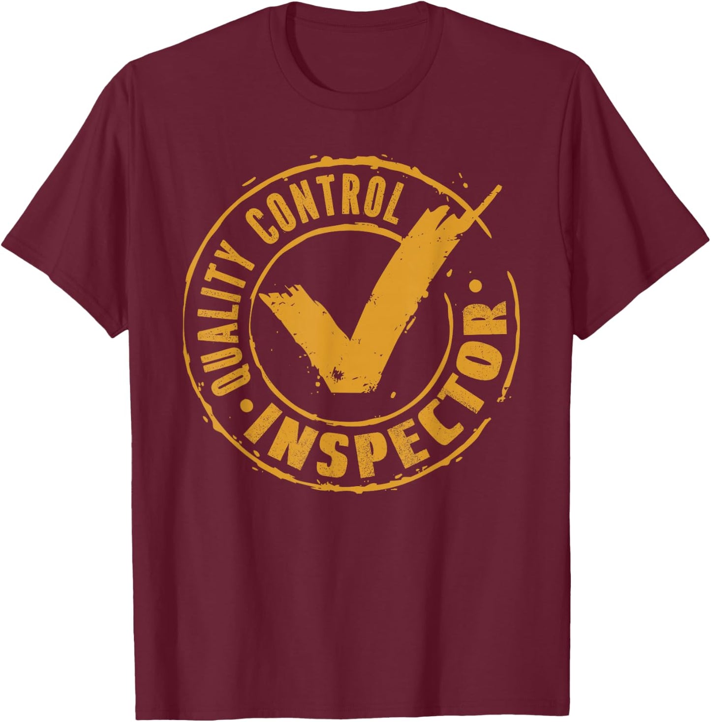 Funny Quality Control Inspector T-Shirt - T-Shirt | Maroon
