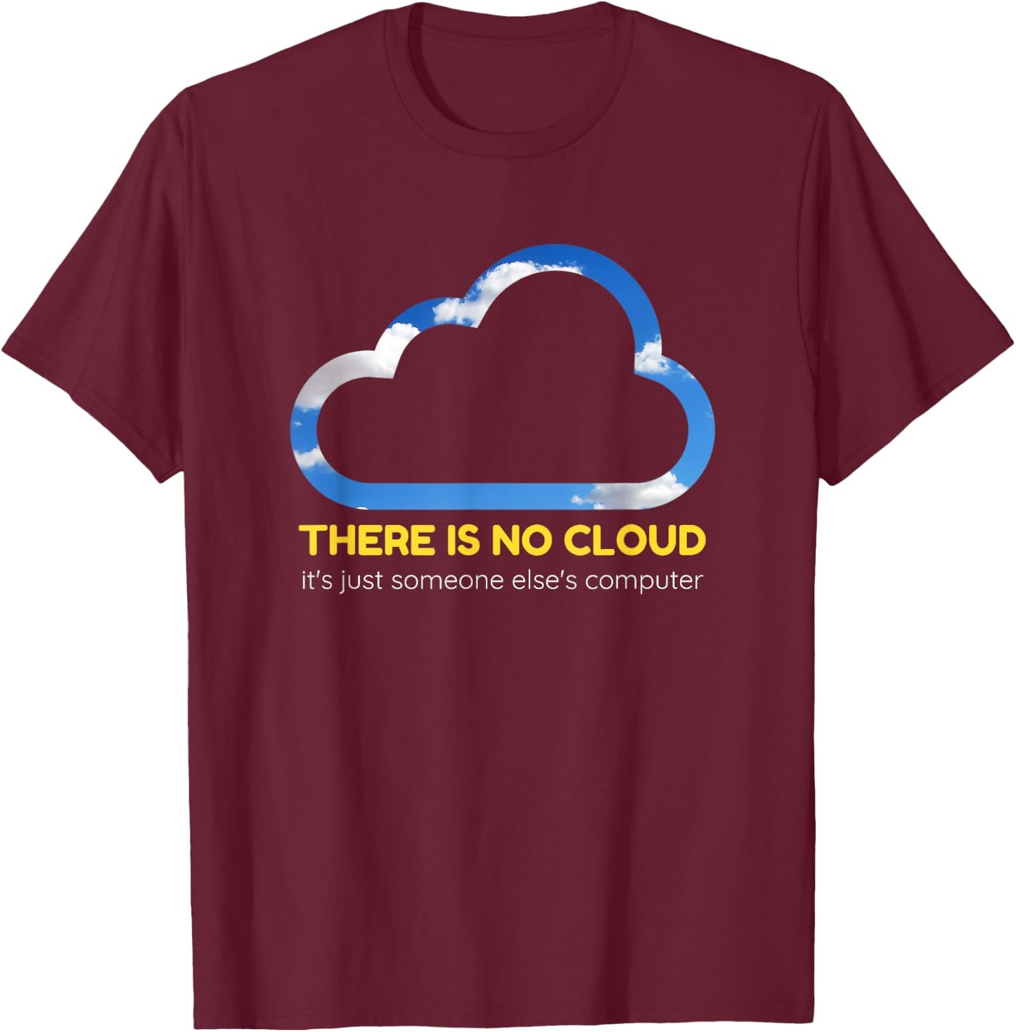 Cloud Computing Gift Software Developer T-Shirt - T-Shirt | Maroon