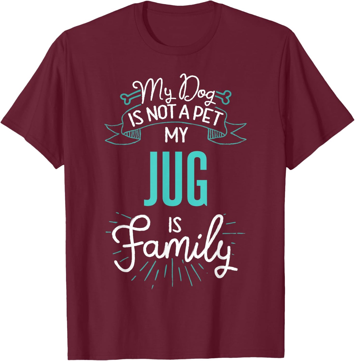 Cute Jug Shirt Family Dog Gift Men T-Shirt - T-Shirt | Maroon