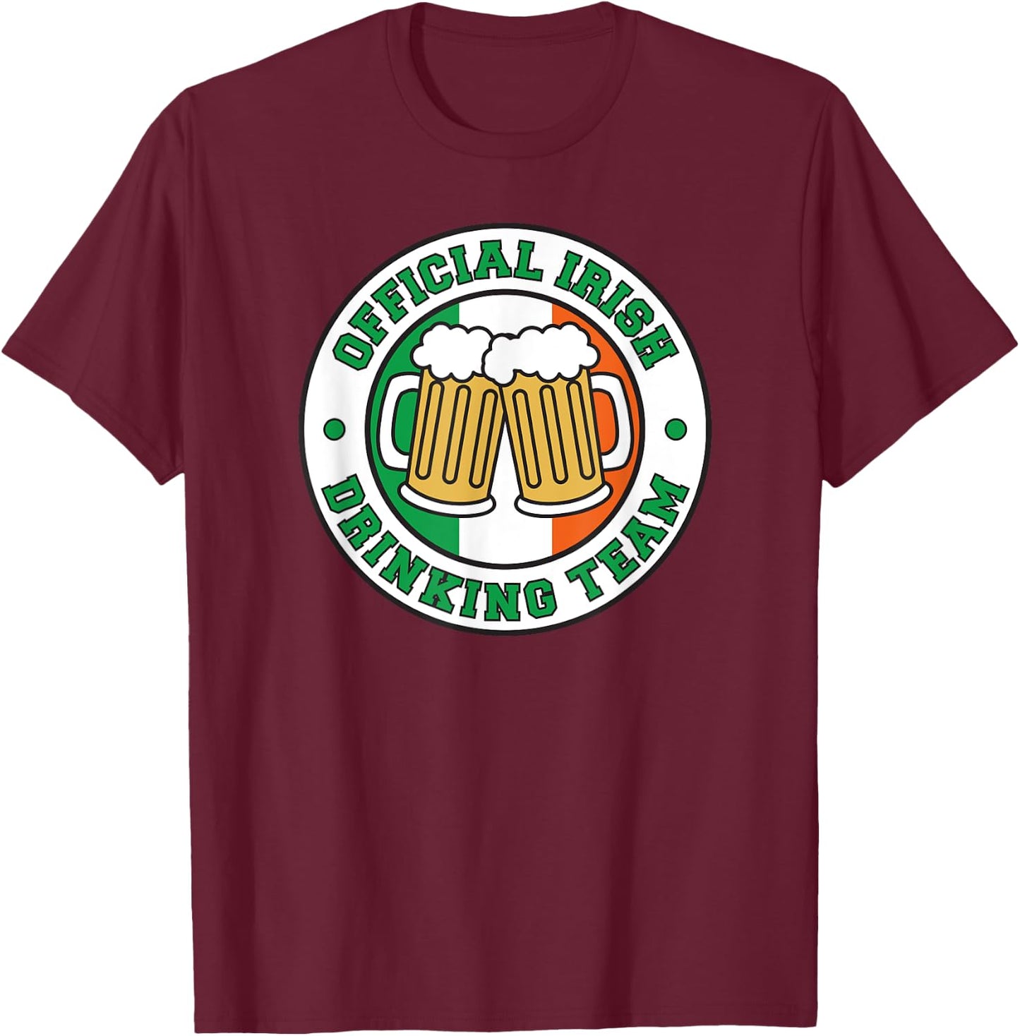 Official Irish Drinking Team Flag of Ireland Beers Funny T-Shirt - T-Shirt | Maroon
