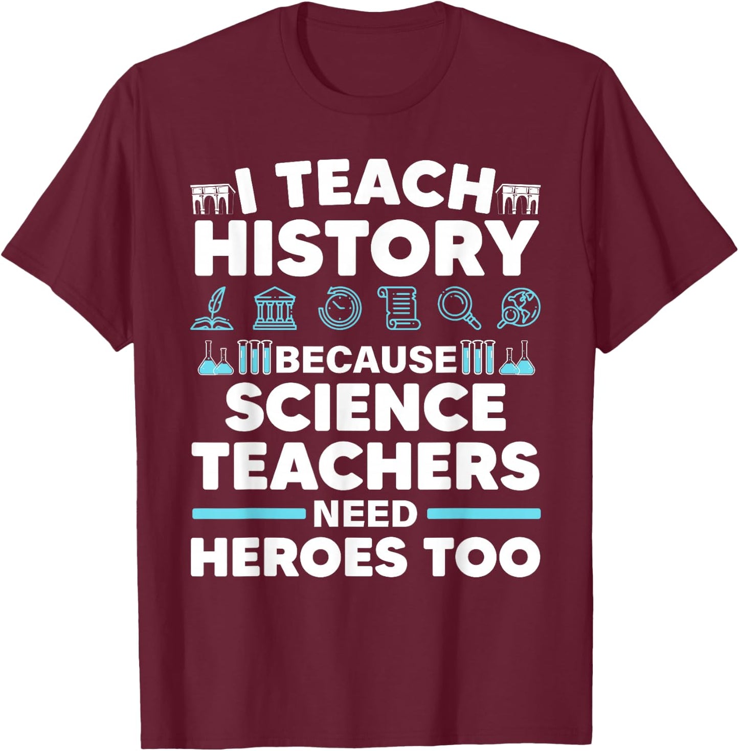 Cool History Teacher Women Teaching History Educator T-Shirt - T-Shirt | Maroon