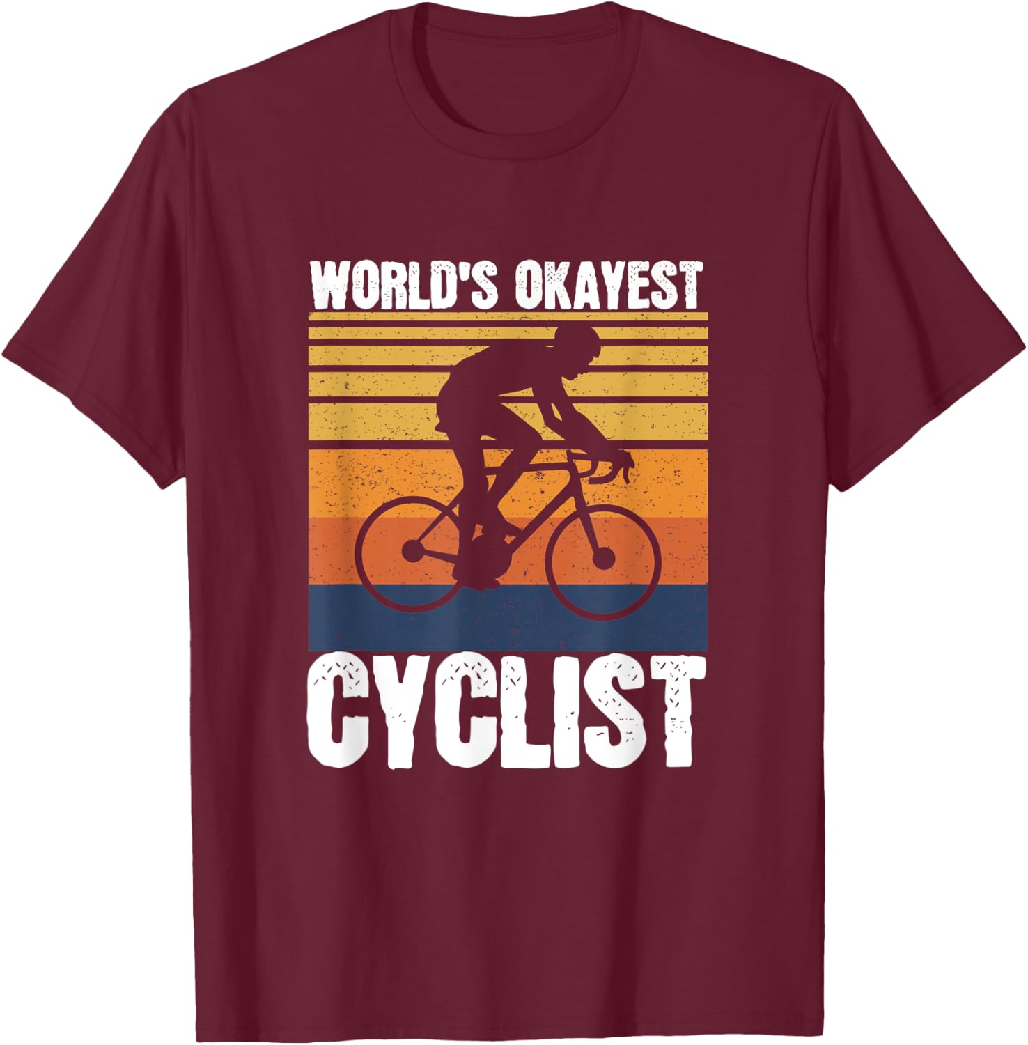 Mountain Bike Cycling Bicycle World's Okayest Cyclist T-Shirt - T-Shirt | Maroon