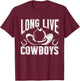 Country Western Howdy Cowgirl Long Live Cowboy Rodeo T-Shirt - T-Shirt | Maroon
