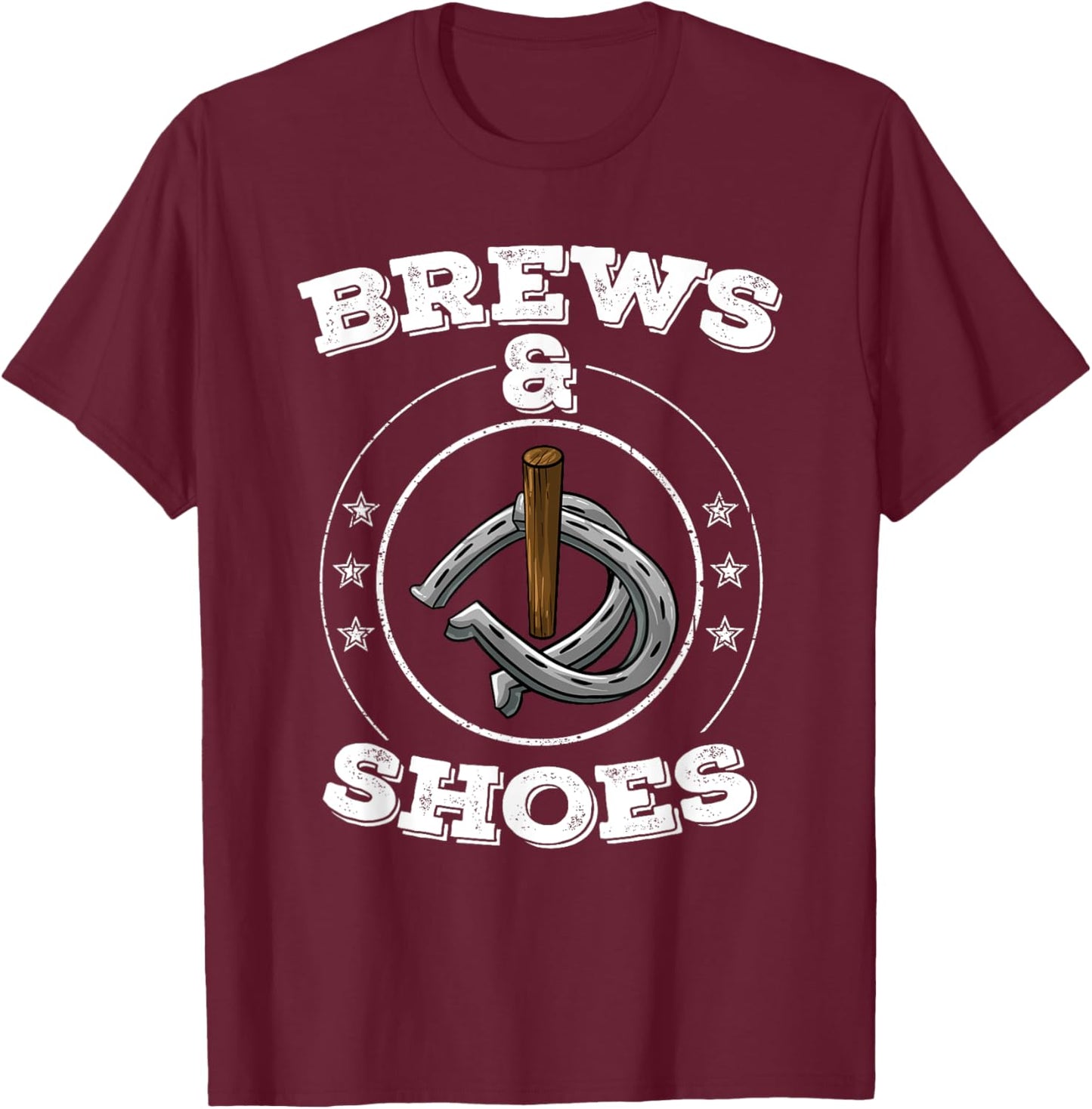 Cool Brews & Shoes | Funny Horseshoe Throwing Drinker Gift T-Shirt - T-Shirt | Maroon